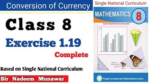 Class 8 Exercise 1.19 SNC PCTB Maths Class 8 Currency conversion method In Urdu Hindi Sir Nadeem