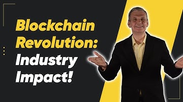 Embrace the Blockchain Revolution! How Blockchain Reshapes Industries?