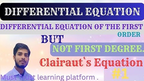 Differential Equation|| First Order But Not First Degree||Engineering Mathematics||Clairaut`s Eqn...
