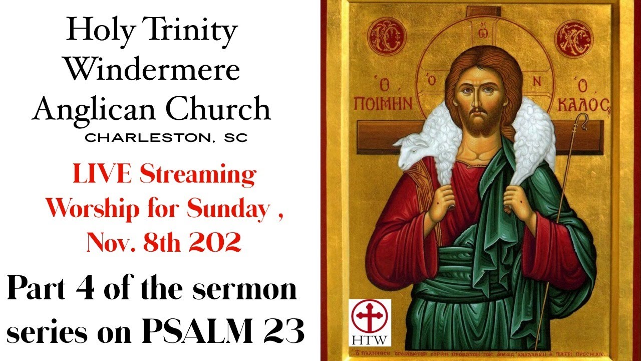 Holy Trinity Windermere Anglican Church, Charleston SC LIVVE Stream Worship for Sunday, Nov. 8m