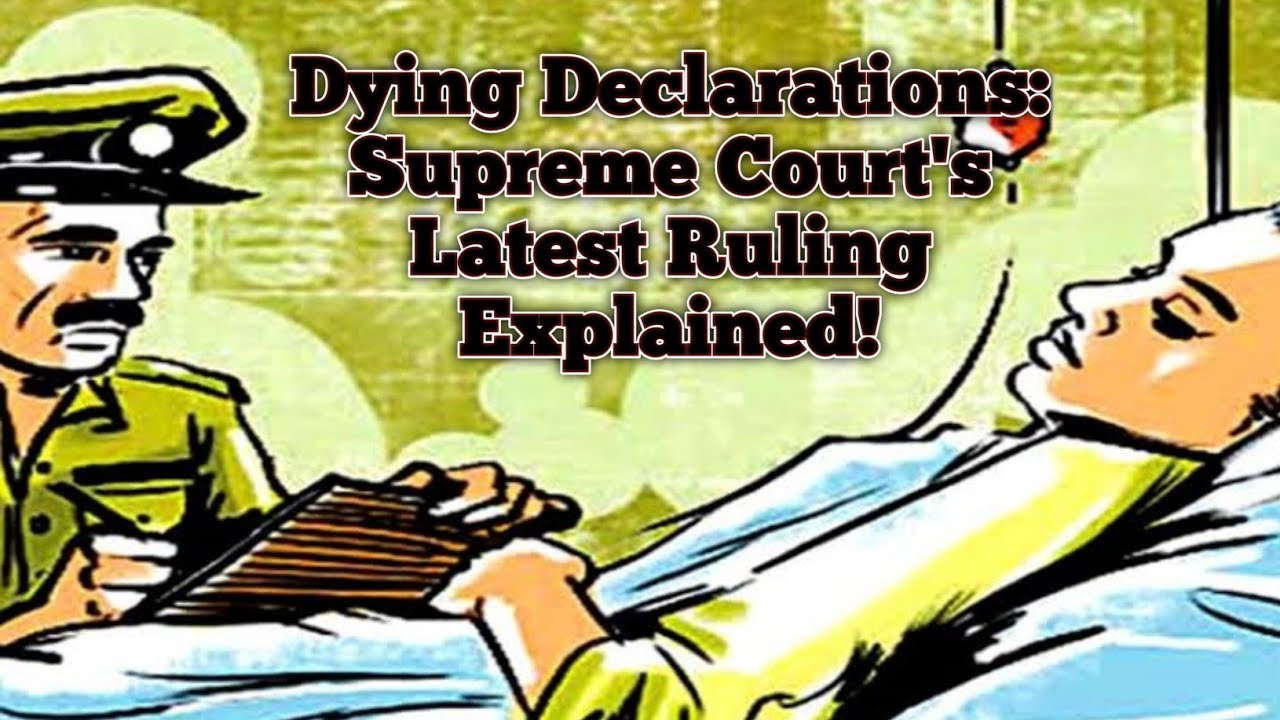 Dying Declarations: Supreme Court's Latest Ruling Explained! - YouTube