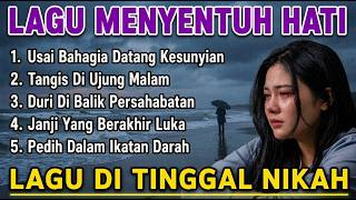 LAGU GALAU TERDALAM 💔 UNTUK HATI YANG HANCUR — LAGU SEDIH BIKIN NANGIS VIRAL