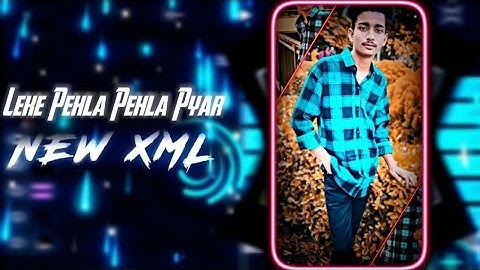 LEKE PEHLA PEHLA PYAR 🥀🖤 || NEW TREND XML 🌈😻 || NEW XML FILE 💥💦 || @x7arman_editz