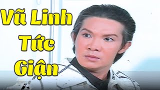 Vũ Linh Tức Giận Khi Gặp Người Tình Cũ - Cải Lương Vũ Linh Tài Linh Chọn Lọc Hay Nhất