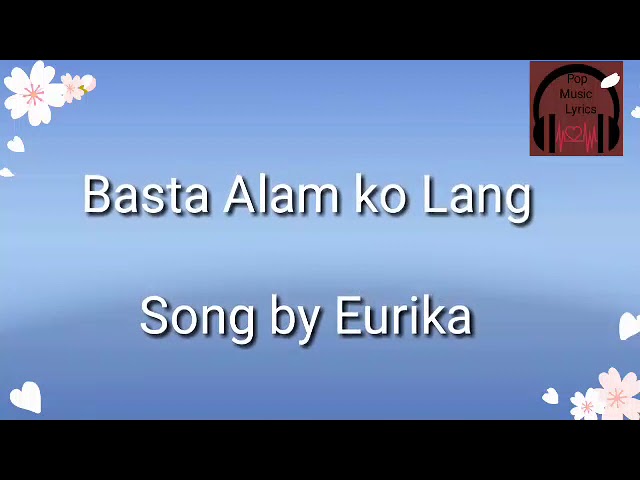 Basta Alam Ko Lang - Song by Eurika with lyrics