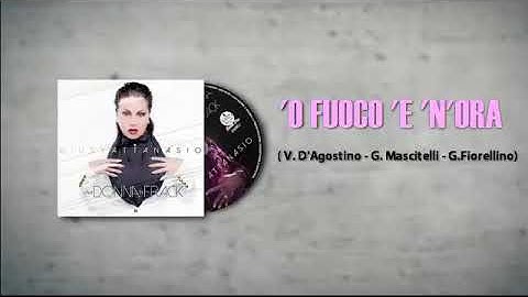 Giusy Attanasio - 'O FUOCO 'E 'N'ORA
