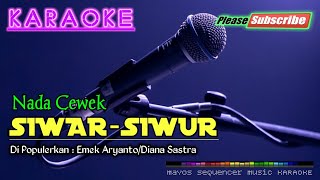 SIWAR SIWUR (Nada Cewek) -Emek Aryanto- KARAOKE