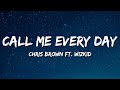 Chris Brown - Call Me Every Day (Lyrics) ft. WizKid