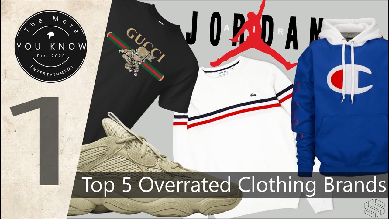 Top 5 Overrated Clothing Brands | The More You Know - YouTube
