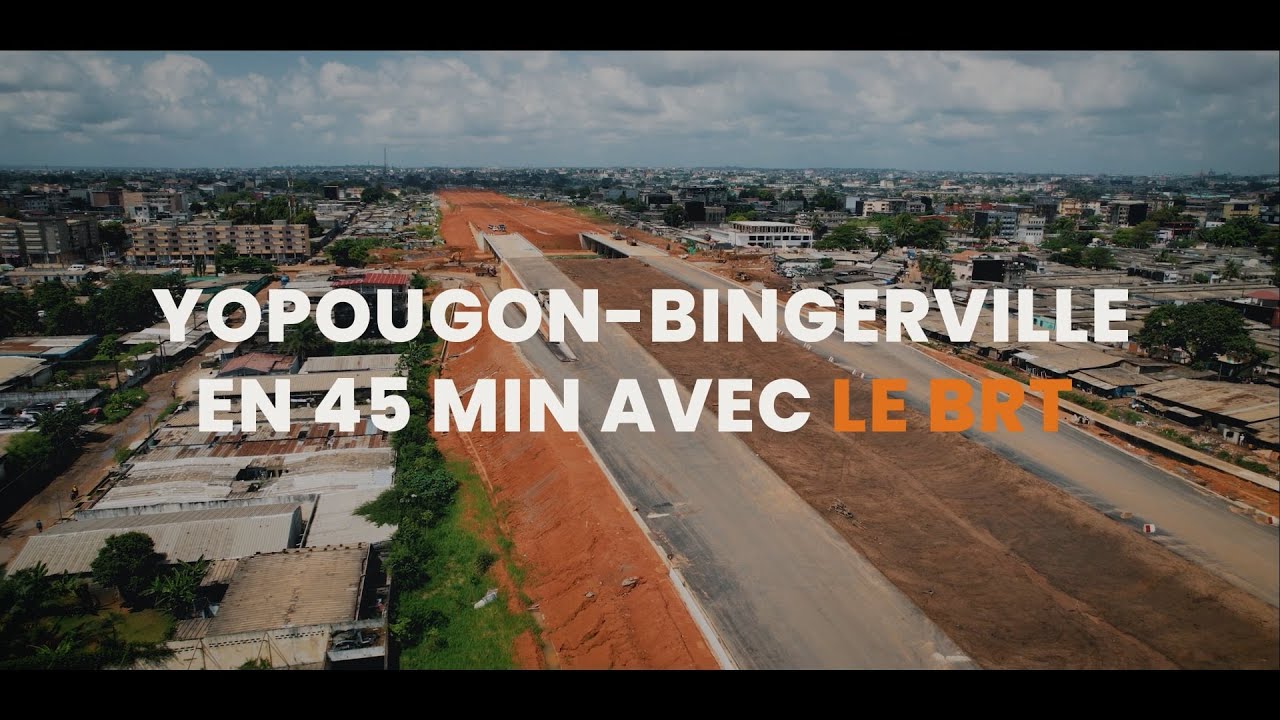 Abidjan : Yopougon-Bingerville en 45 minutes avec le futur BRT (contre 3 heures habituellement)