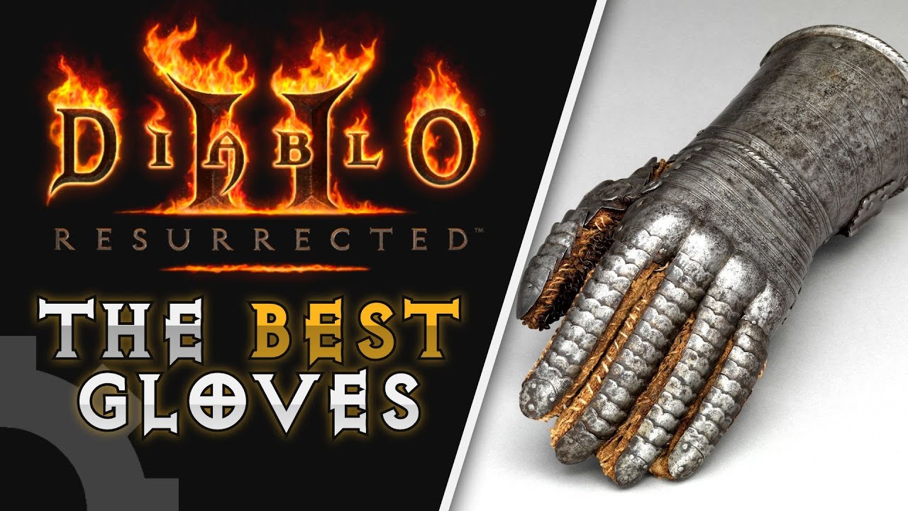 The Best Gloves For Your Build in Diablo 2 Resurrected YouTube