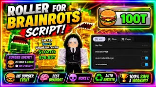[ UPD ] Roller For Brainrots Script - Inf Burger Event, Best Brainrot, Nokey!!