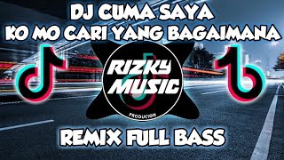 Download Lagu DJ CUMA SAYA (KO MO CARI YANG BAGAIMANA) 🎧 REMIX FULL BASS_TERBARU_ || 2020|| MP3