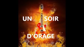 Video thumbnail of "UN SOIR D ORAGE"