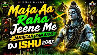 Maja Aa Raha Jeene Me - Jamaican (Bam Bam) Mix Dj Ishu Remix