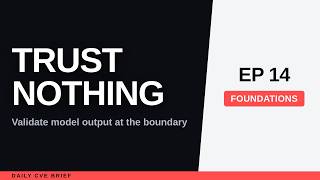 Validate LLM Output Like Untrusted Input