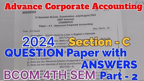 Advance Corporate Accounting BCOM 4th SEM 2024 Question paper with Answers Section - C