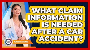 What Claim Information Is Needed After A Car Accident?