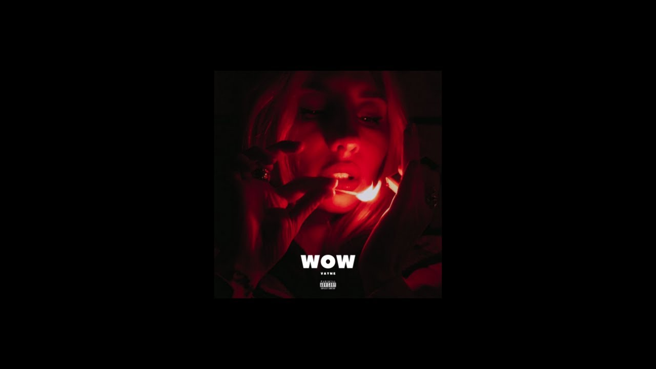 Watch Vayne - Wow (prod. by Vastro) on YouTube Watch Vayne - Wow (prod. by Vastro) on YouTube