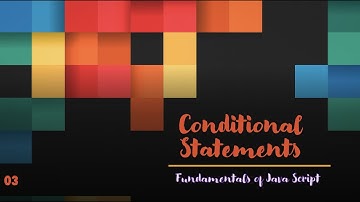 Conditional Statements | Lesson 3 | Fundamentals of JavaScript | WebTechnology series | adhyaayii
