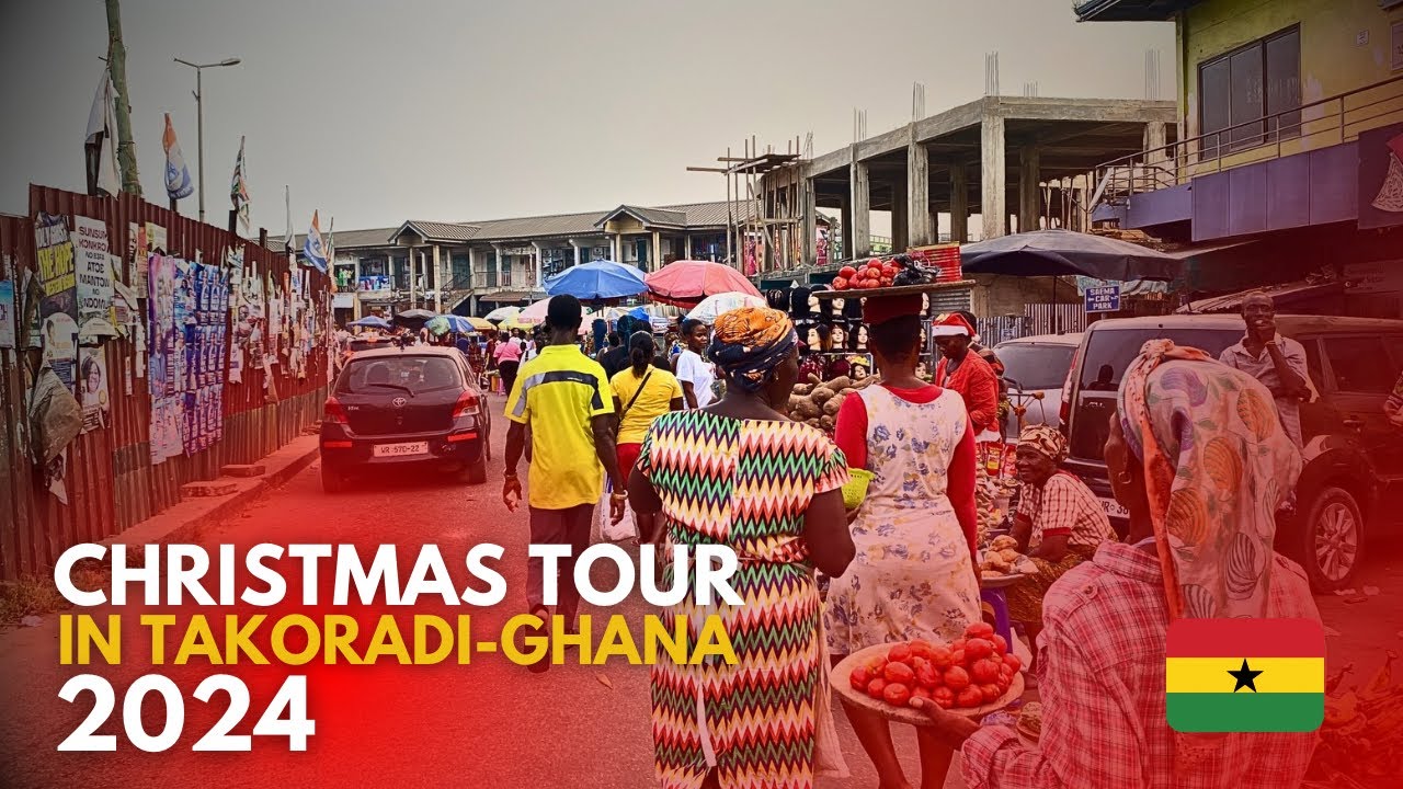 Christmas Tour In Takoradi-Ghana 2024 - Real Life Scenes