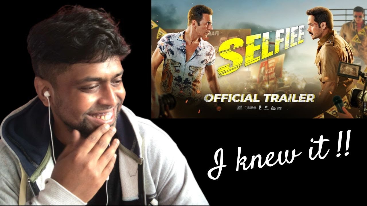 SELFIEE Official Trailer Reaction | Akshay Kumar | M.O.U | Mr Earphones | Selfie Trailer Reaction