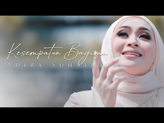 Adira Suhaimi - Kesempatan Bagimu | Muzik Video Rasmi (OST Tercipta Satu Ikatan) class=