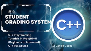 #19 Project 2 Creating a Student Grading System | C++ Full Course for Beginners (Urdu/Hindi)