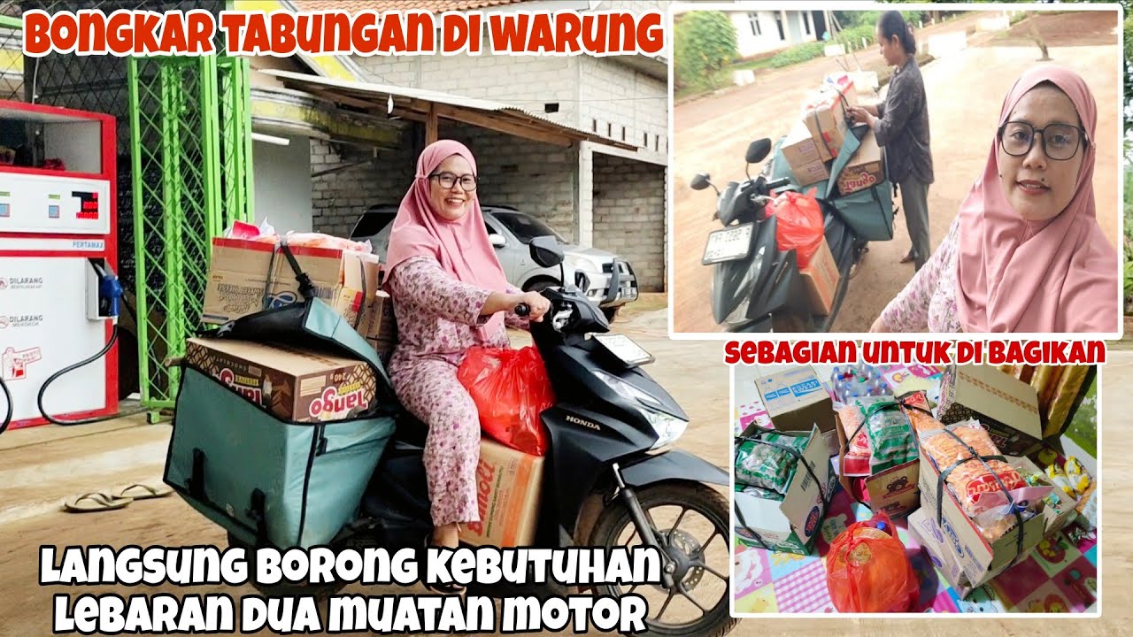Bongkar tabungan di warung || Belanja kebutuhan lebaran dua muatan motor segini banyaknya ⁉️