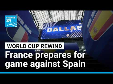 'We have to stay grounded': France prepare for Spain showdown • FRANCE 24 English