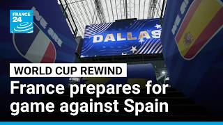 'We have to stay grounded': France prepare for Spain showdown • FRANCE 24 English
