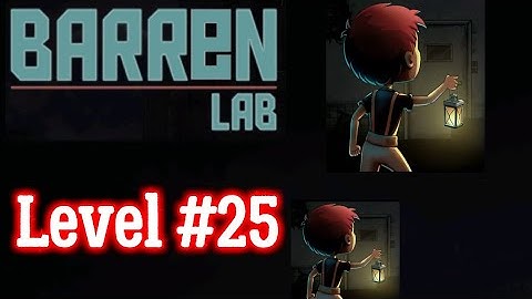 Barren Lab Level 25 walkthrough Android