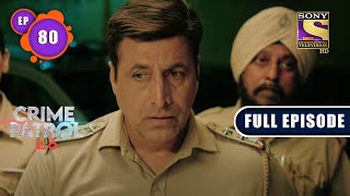 The Last Journey | Crime Patrol 2.0 - Ep 80 | Full Episode | 24 June 2022