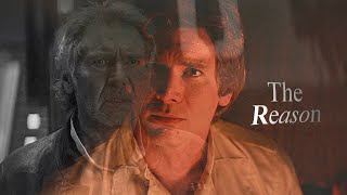 the reason | Han Solo (a character tribute)
