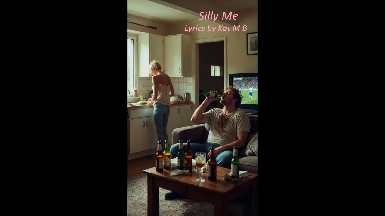 SILLY ME  Lyrics By Kat M B