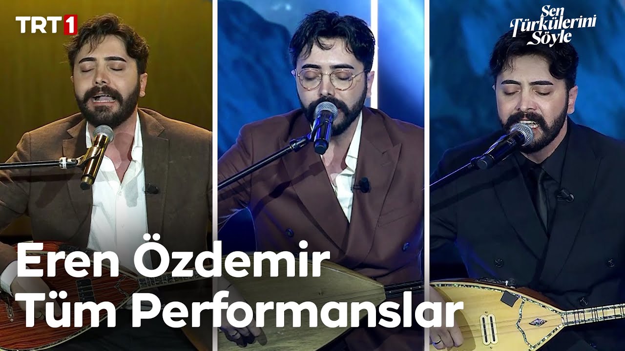 Eren Özdemir Tüm Performanslar - Sen Türkülerini Söyle @trt1