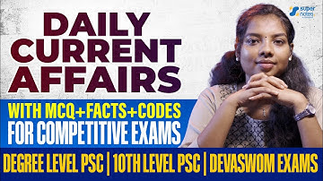 19/11/2025 I DAILY CURRENT AFFAIRS I KERALA PSC I DEVASWOM | LDC | DEGREE LEVEL | SUPER NOTES PSC