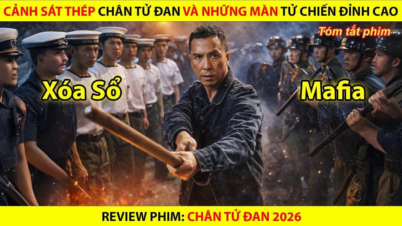 Cảnh Sát Chân Tử Đan Và Những Màn Tử Chiến Đỉnh Cao || Chân Tử Đan 2026