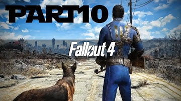Fallout 4 WALKTHROUGH MAIN MISSION ONLY PART 10 PS4 HD
