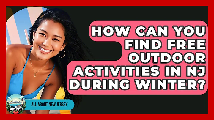 How Can You Find Free Outdoor Activities In NJ During Winter? - All About New Jersey