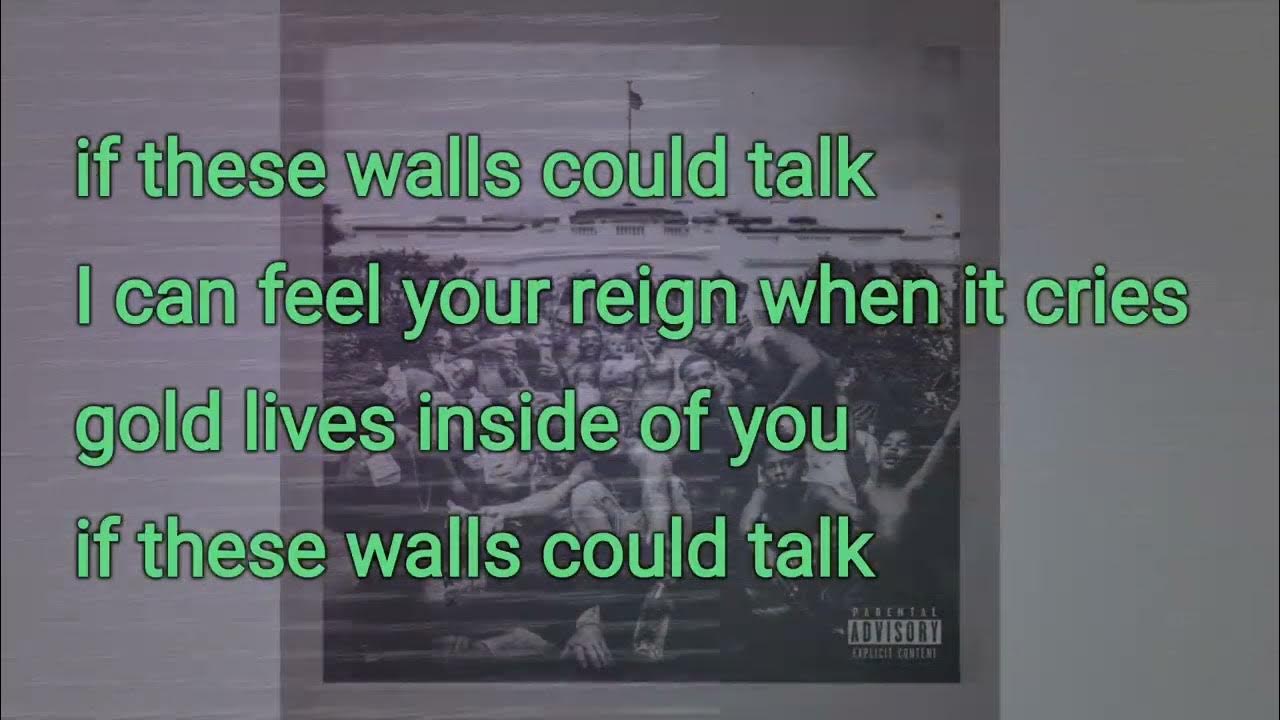 If These Walls Could Talk Lyrics Kendrick Kendrick Lamar - these walls lyrics - YouTube