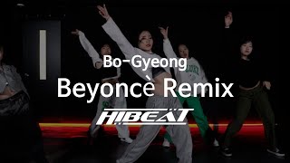 [ DJ Voltametrix  - Beyoncè Remix ] Bo Gyeong Choreography / HI-BEAT ACADEMY Girlish