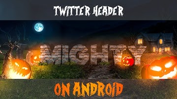 Halloween special Twitter header on Android || by mighty editz