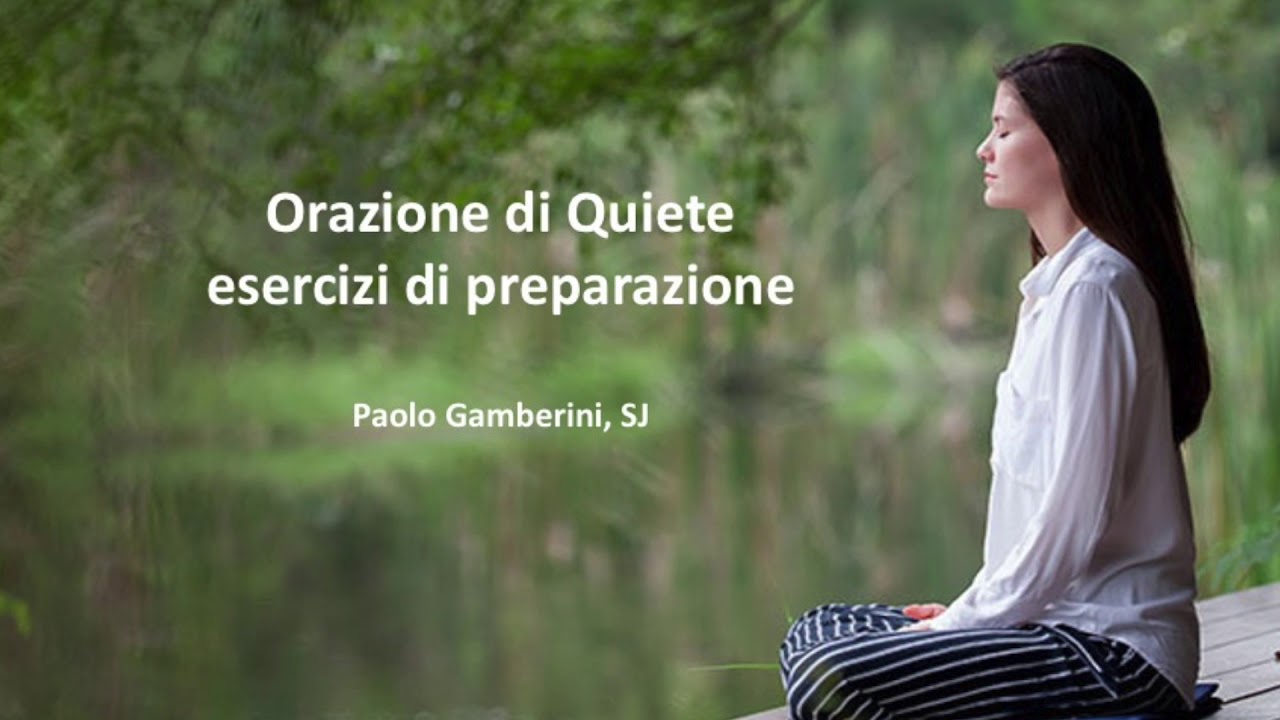 Orazione di Quiete - Esercizi di Preparazione