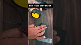 How to Use a DPDT Switch 🔥 #stem #viralshorts #electrical