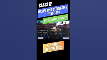 Applications of Derivatives Series (Part-5) Class 12 Maths | Increasing Decreasing Functions #shorts