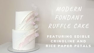 MODERN Ruffle Fondant Cake | Edible Crinoline | Crackled Fondant| Rice Paper Petals