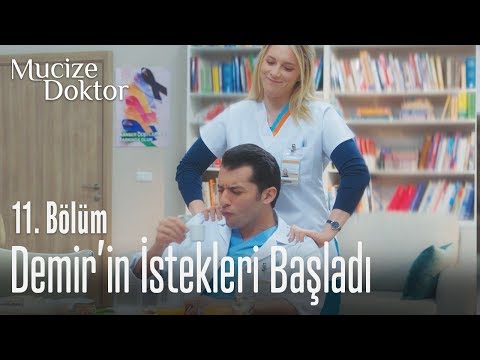 Demir'in istekleri başladı - Mucize Doktor 11. Bölüm