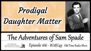 Sam Spade Private Detective Prodigal Daughter Ep 166, 1940s Mystery Old Time Radio Show