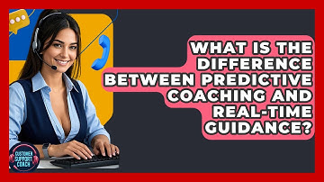 What Is The Difference Between Predictive Coaching And Real-time Guidance? - Customer Support Coach